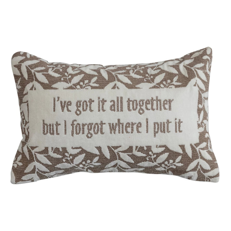 Embroidered Lumbar Pillow- "Got it all Together"